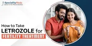 How to Take Letrozole for Fertility Treatment - Specialitymedz