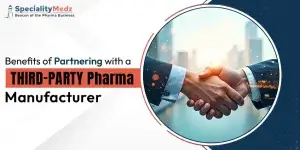 Benefits of Partnering with a Third-Party Pharma Manufacturer